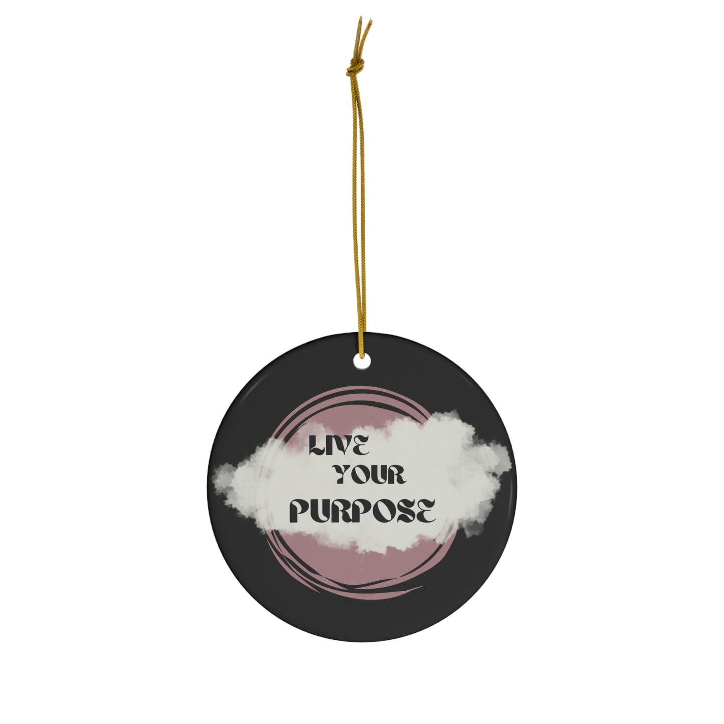 Live Your Purpose Ornament