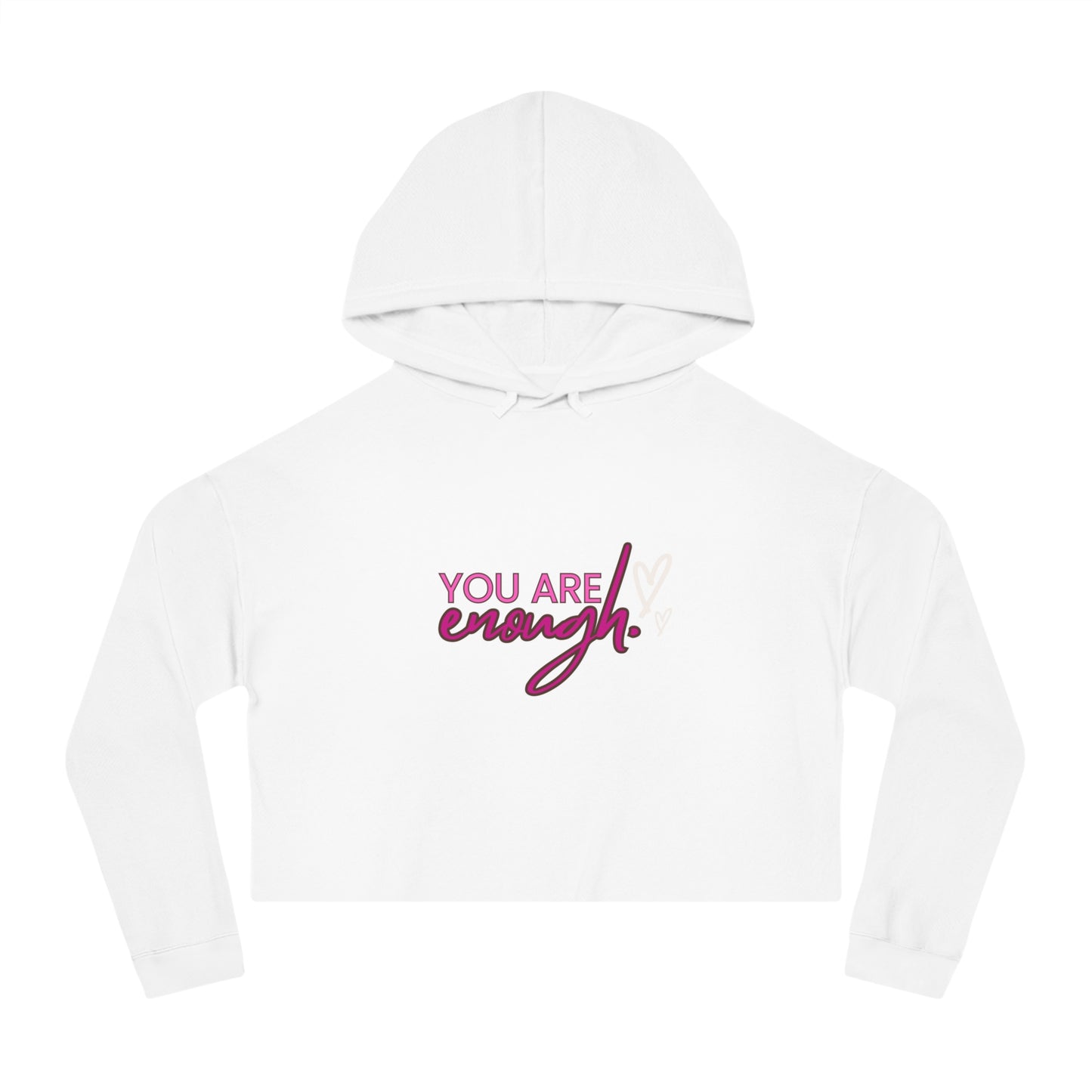 You Are Enough Cropped Hooded Sweatshirt