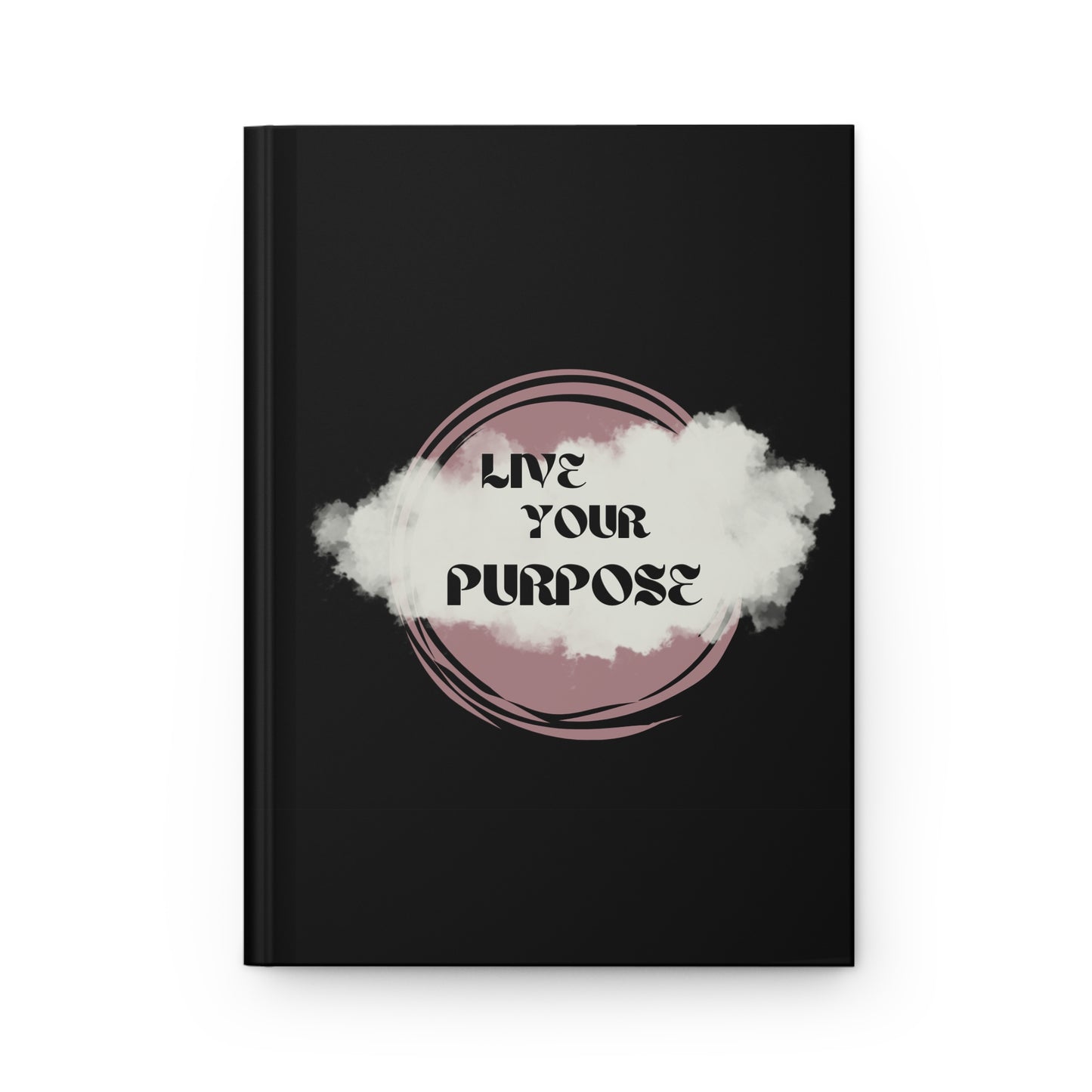 Live Your Purpose Hardcover Journal